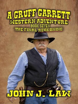 cover image of Gruff Garrett--The Old Lawdog--The Final Reckoning